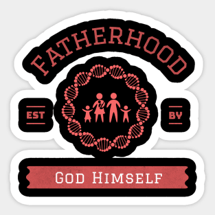 Fatherhood est by god himself Sticker